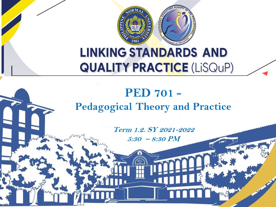 PEDAGOGICAL THEORY AND PRACTICE - MA ECED 5-MA ECED LQ-NS-4