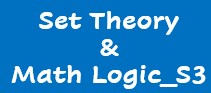 SET THEORY AND MATH LOGIC - MAMATHEDSST 5-MATH ED LQ 3 MATH ED SS 703
