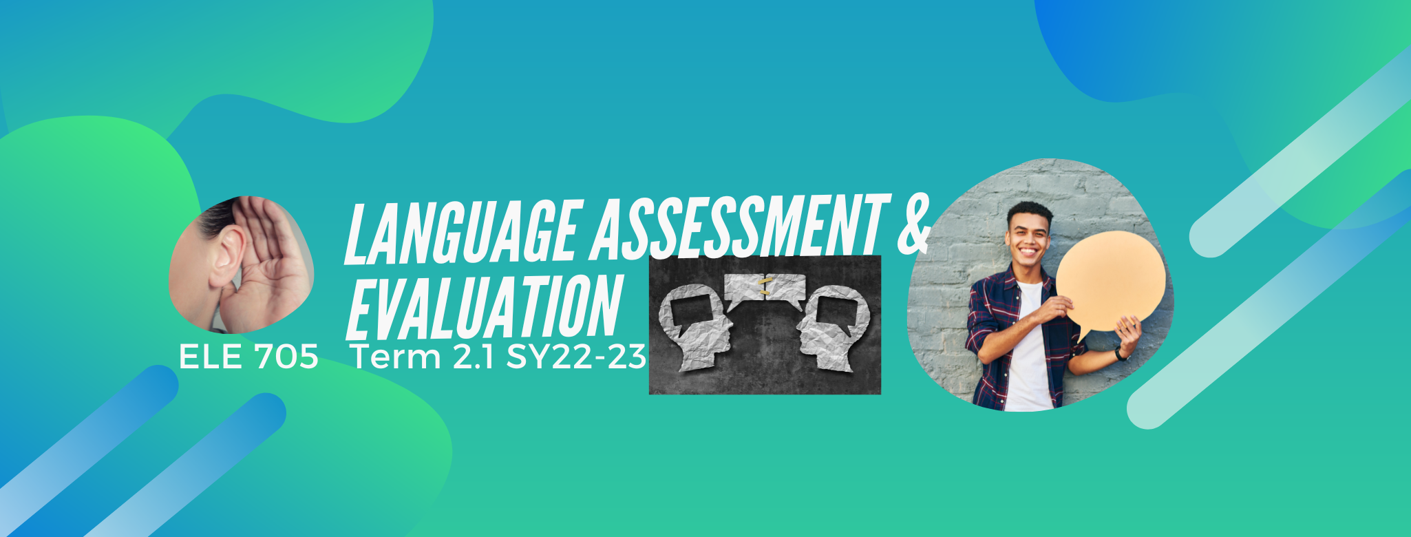 LANGUAGE ASSESSMENT AND EVALUATION - ELE 705 (MA ELE 5-MA ELE LQ 1 T1 SY2022-2023)