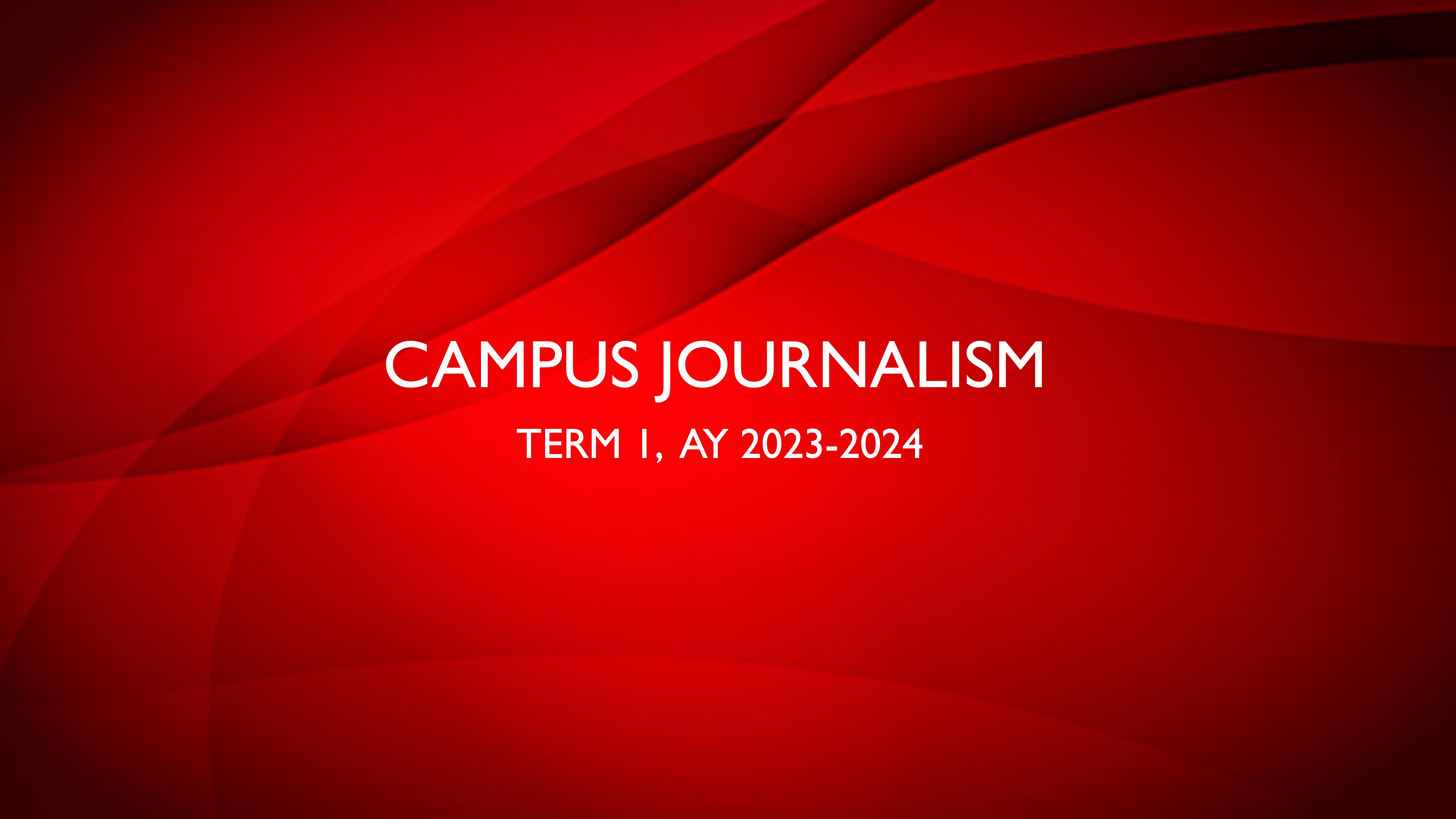 CAMPUS JOURNALISM - BEE 3-III-1 2S-ENG17 (T/F 07:00AM-09:00AM/07:00AM-09:00AM)