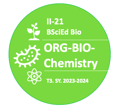 ORGANIC CHEMISTRY WITH BIOCHEMISTRY - BSCIEBIO 2-II-21 2S-BIO03 (M/TH 01:00PM-05:00PM/01:00PM-05:00PM)