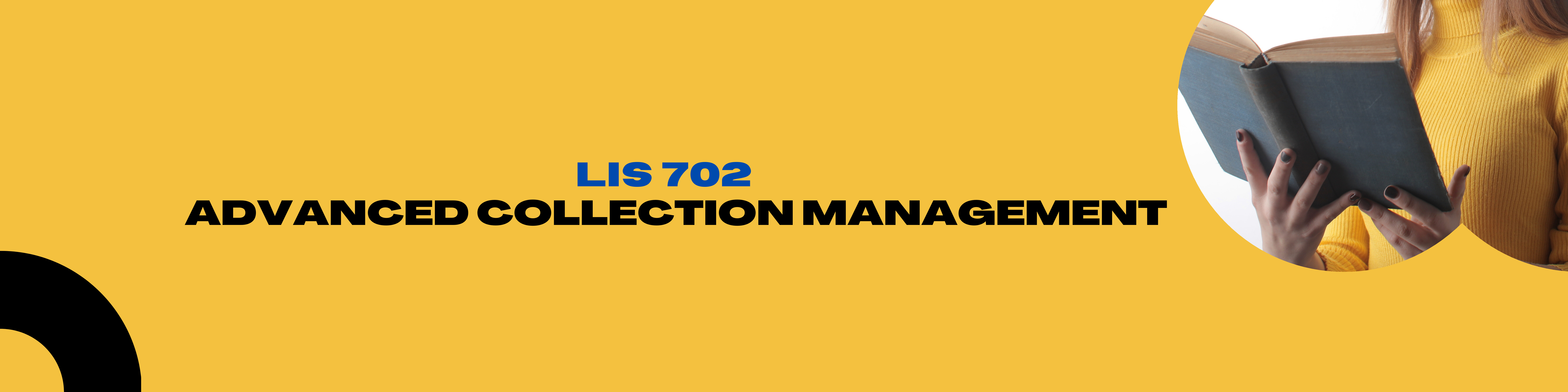 ADVANCED COLLECTION MANAGEMENT - MLIS 5-1 LIS 702(S 07:00AM-10:00AM)