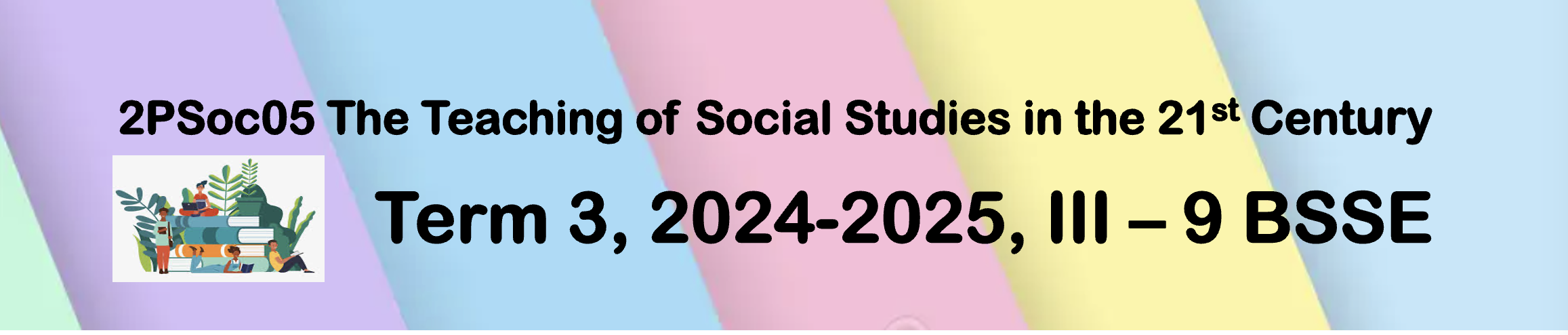 THE TEACHING OF SOCIAL STUDIES IN THE 21ST CENTURY - BSSE 3-III-9 2P-SOC05 (M/TH 03:00PM-05:00PM/03:00PM-05:00PM)