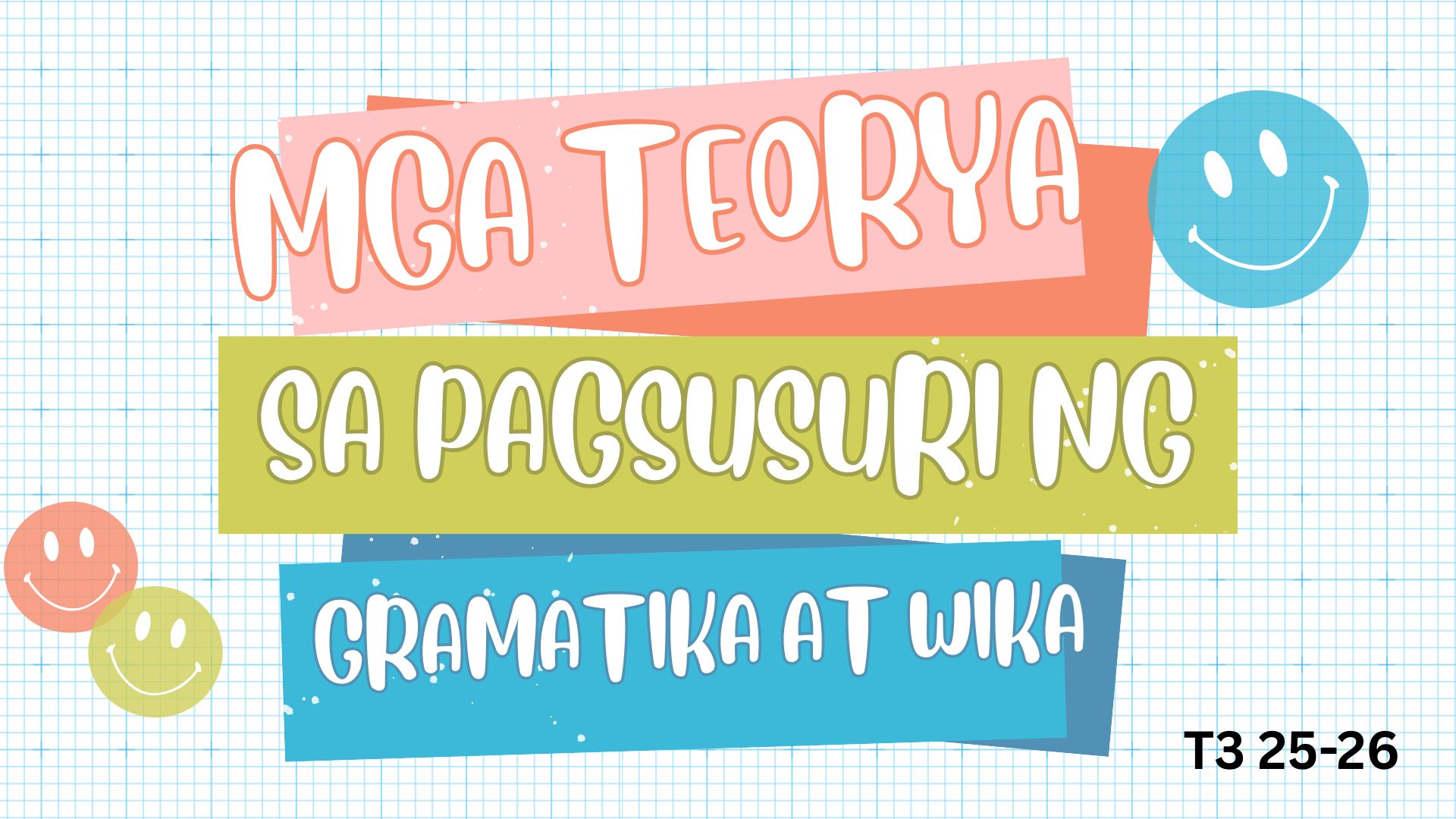 MGA TEORYA SA PAGSUSURI NG GRAMATIKA AT WIKA - PHD FILIPINO 6-1 FIL 803(S 12:00PM-03:00PM)