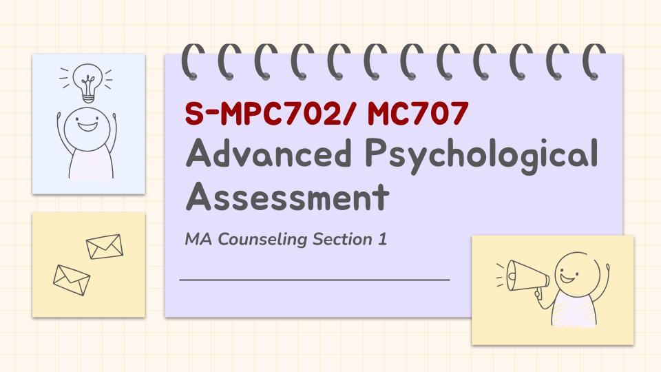 ADVANCED PSYCHOLOGICAL ASSESSMENT - MAC 5-1 MC 707A(S 12:00PM-03:00PM)