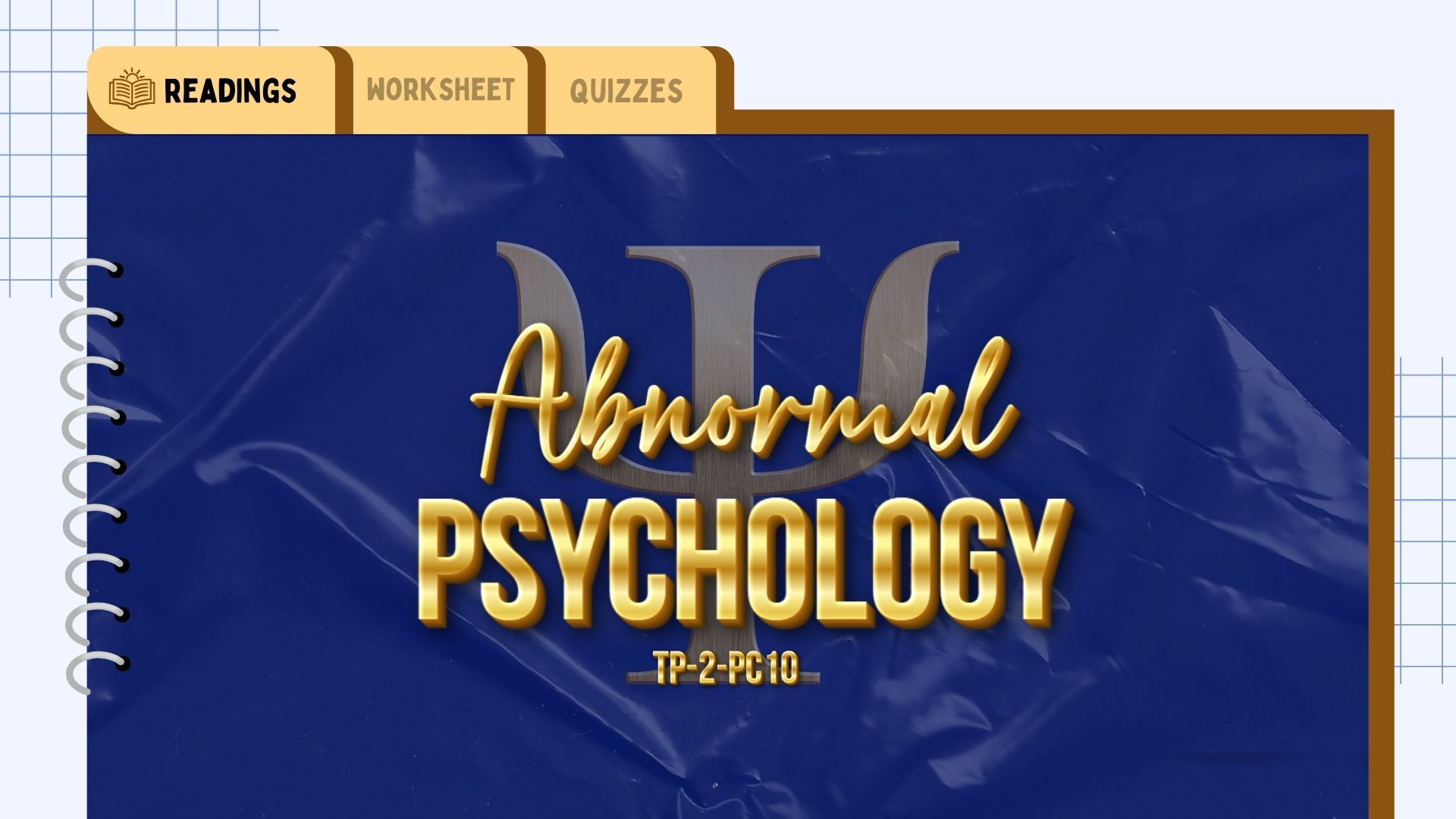 ABNORMAL PSYCHOLOGY - BS/MA-PSYC 2-II-6 BSMA TP-S-PC10 (T/F 07:00AM-09:00AM/07:00AM-09:00AM)