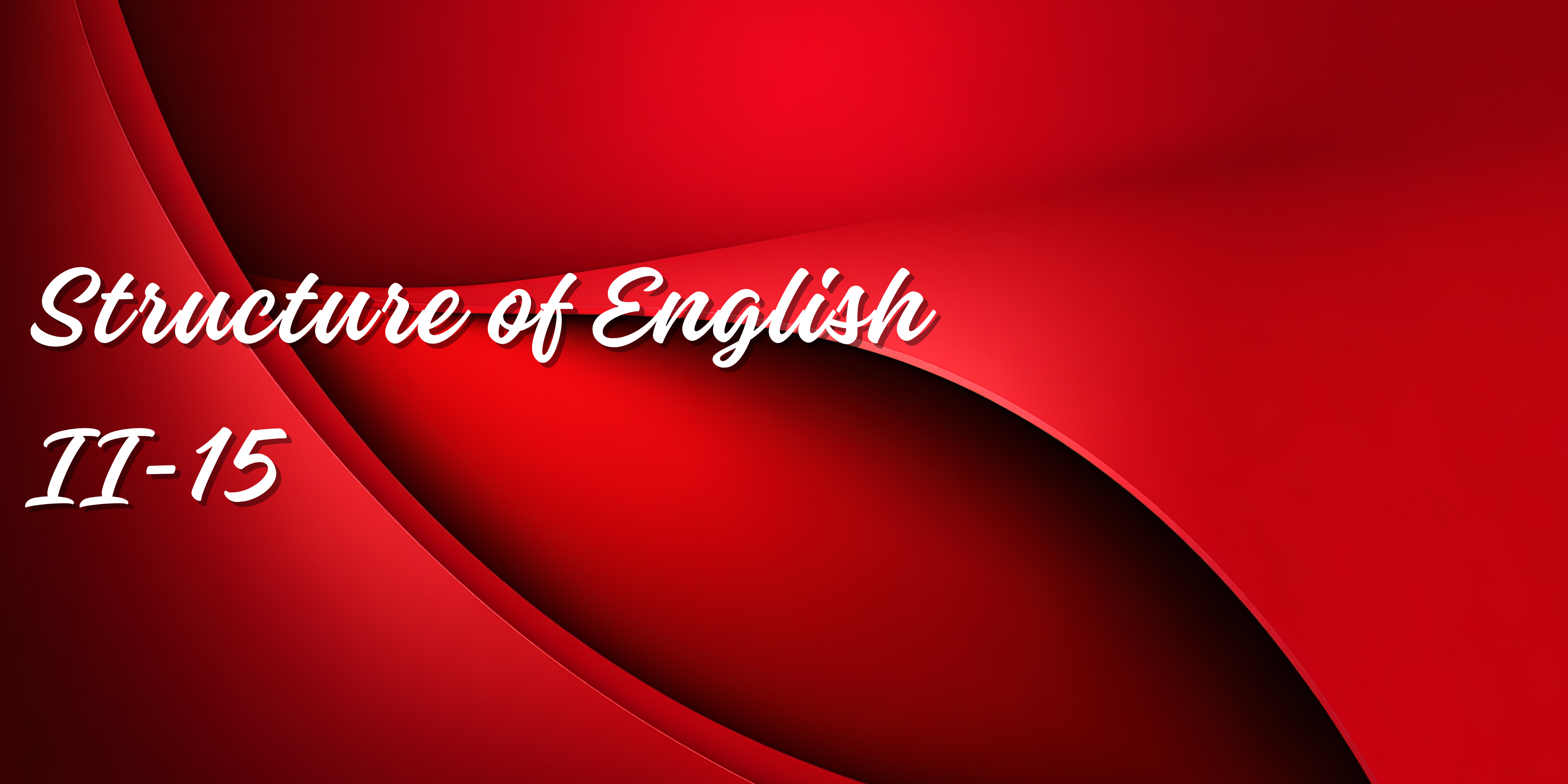 STRUCTURE OF ENGLISH - BSEENG-TP 2-II-15 BSEENG TP-S-ENG04 (T/F 11:00AM-01:00PM/11:00AM-01:00PM)