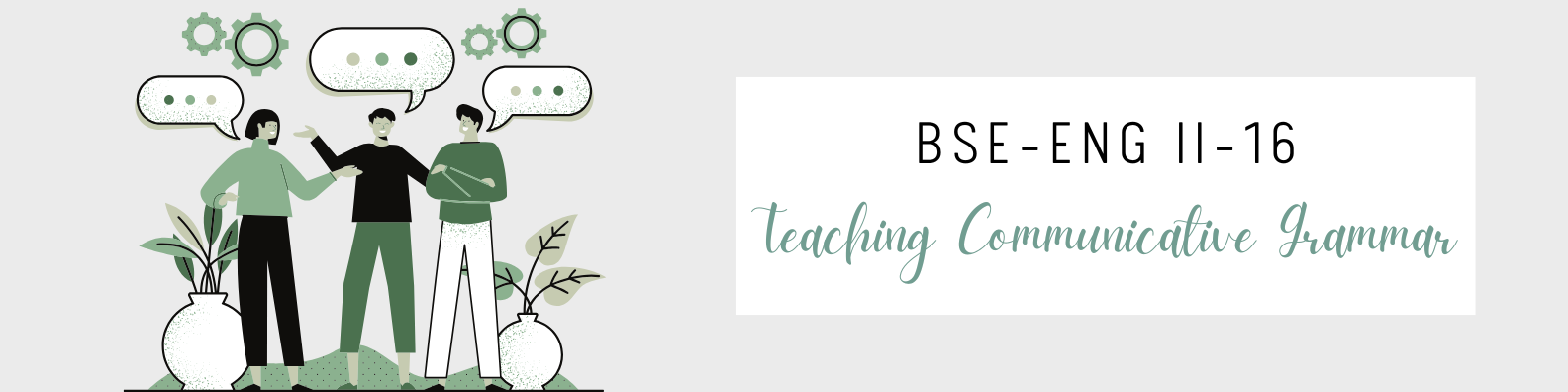 TEACHING COMMUNICATIVE GRAMMAR - BSEENG-TP 2-II-16 BSEENG TP-S-ENG18 (T/F 01:00PM-03:00PM/01:00PM-03:00PM)