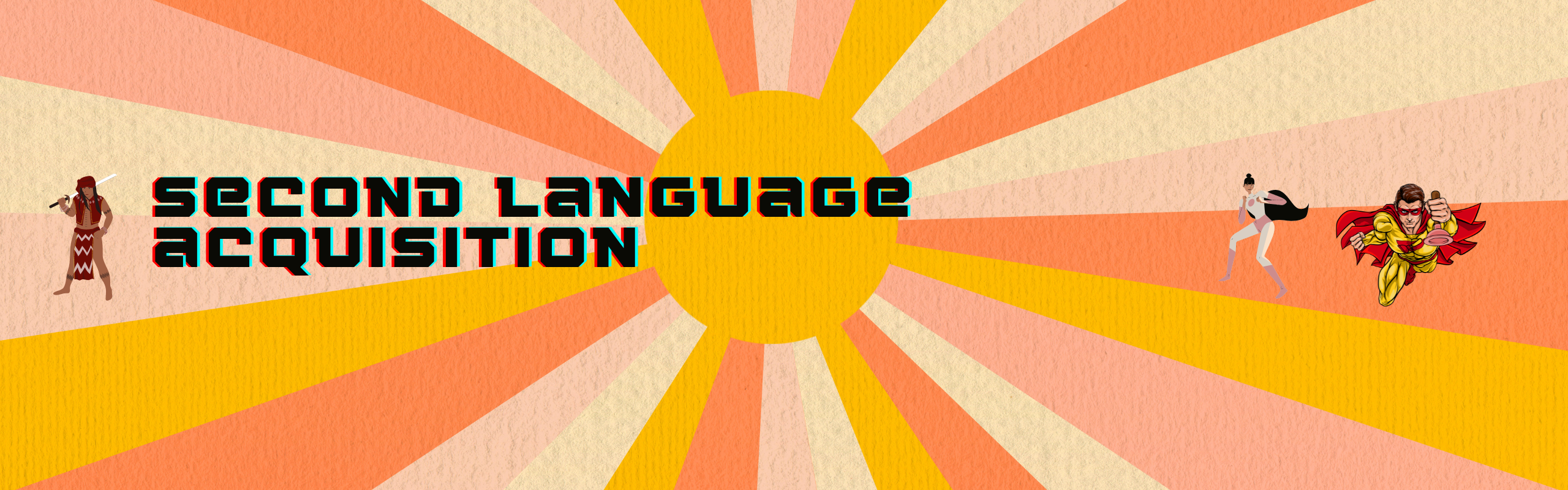 SECOND LANGUAGE ACQUISITION - MA ELE 5-1 ELE 701(S 07:00AM-10:00AM)
