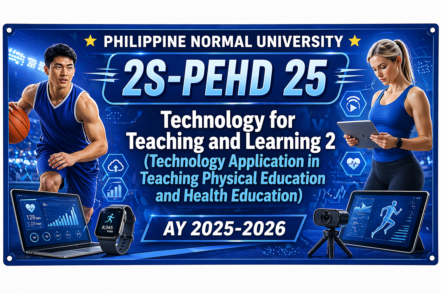 TECHNOLOGY FOR TEACHING AND LEARNING 2 - BPHED 3-III-26 BPHED 2S-PHED25 (M/T/TH/F 07:00AM-09:00AM/07:00AM-09:00AM/07:00AM-09:00AM/07:00AM-09:00AM)